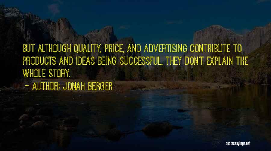 Quality Vs Price Quotes By Jonah Berger