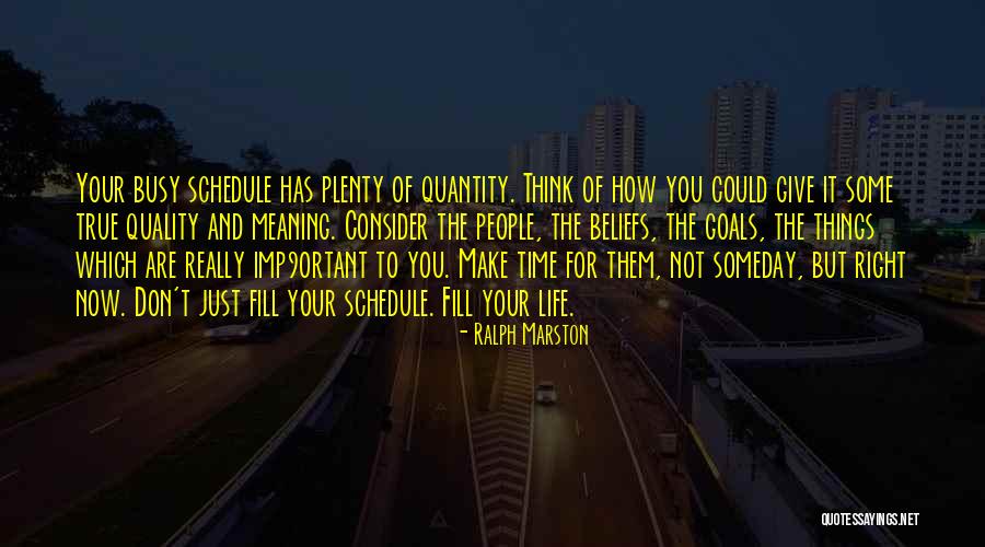 Quality Vs Quantity Of Life Quotes By Ralph Marston Quality Vs Quantity Of Life Quotes By Ralph Marston
