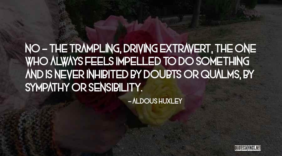 Qualms Quotes By Aldous Huxley