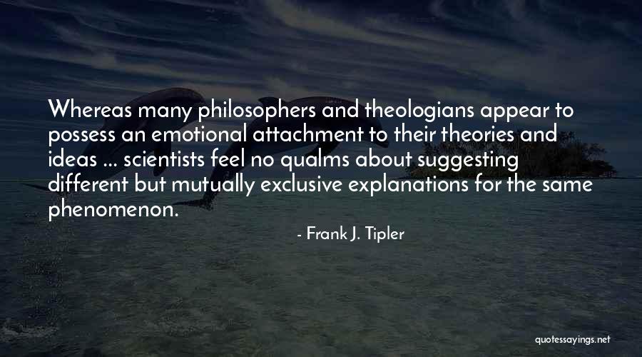 Qualms Quotes By Frank J. Tipler