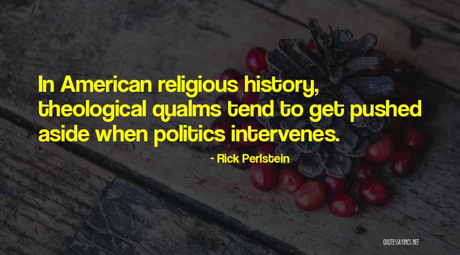 Qualms Quotes By Rick Perlstein