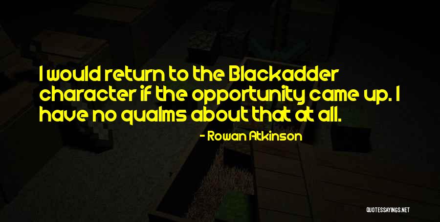 Qualms Quotes By Rowan Atkinson