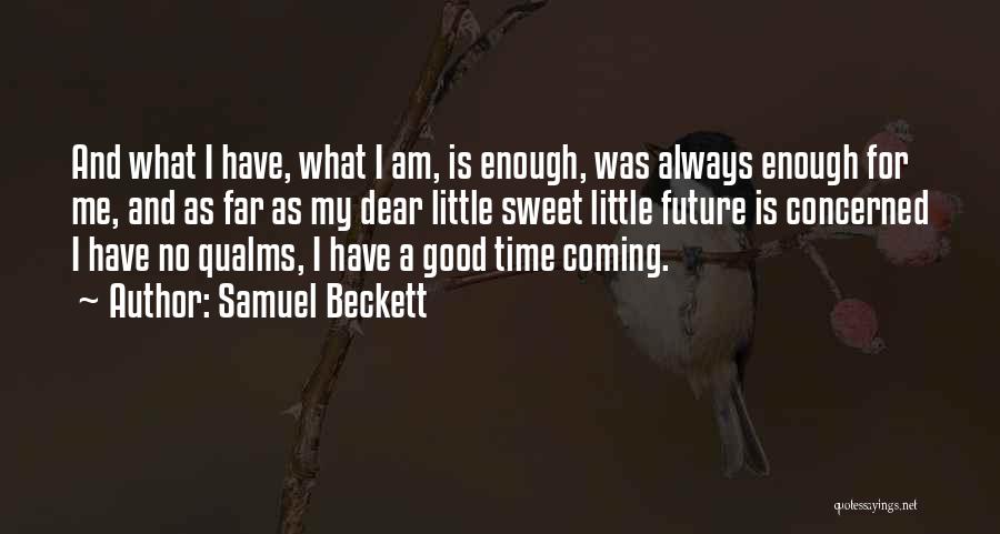 Qualms Quotes By Samuel Beckett