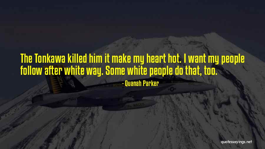 Quanah Parker Quotes 671630 Quanah Parker Quotes 671630