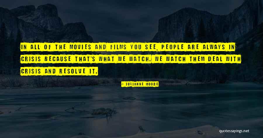Quanah Quotes By Julianne Moore Quanah Quotes By Julianne Moore