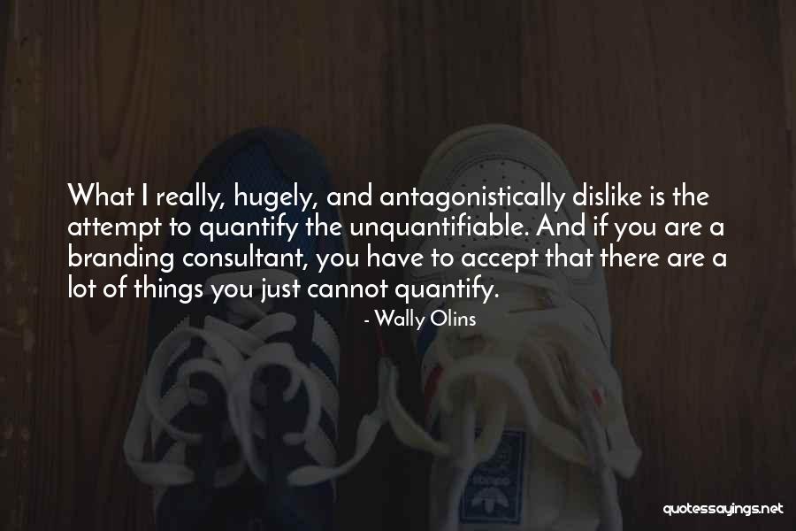 Quantify Quotes By Wally Olins Quantify Quotes By Wally Olins