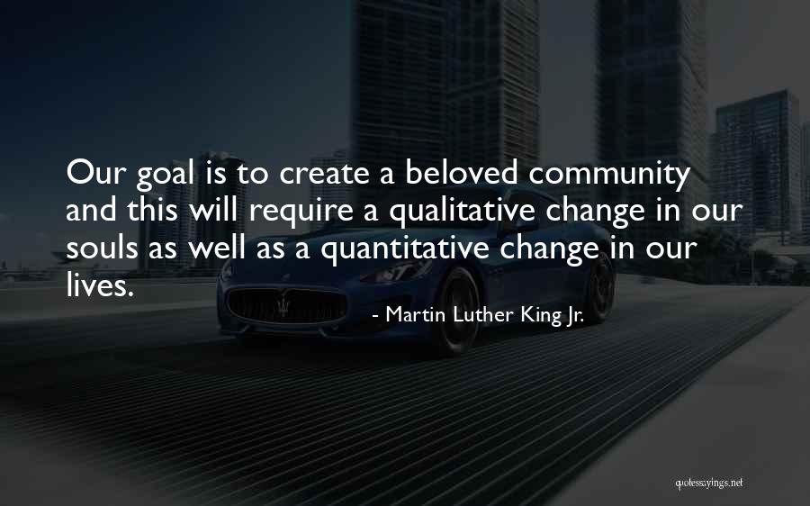 Quantitative Versus Qualitative Quotes By Martin Luther King Jr. Quantitative Versus Qualitative Quotes By Martin Luther King Jr.