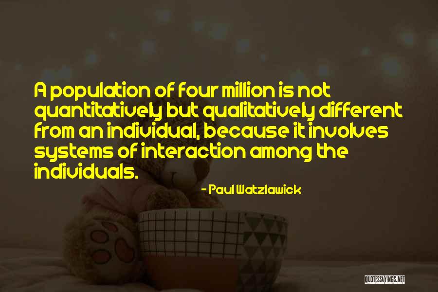 Quantitatively And Qualitatively Quotes By Paul Watzlawick Quantitatively And Qualitatively Quotes By Paul Watzlawick