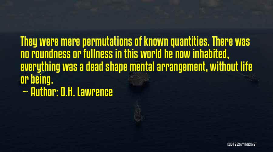 Quantities Quotes By D.H. Lawrence