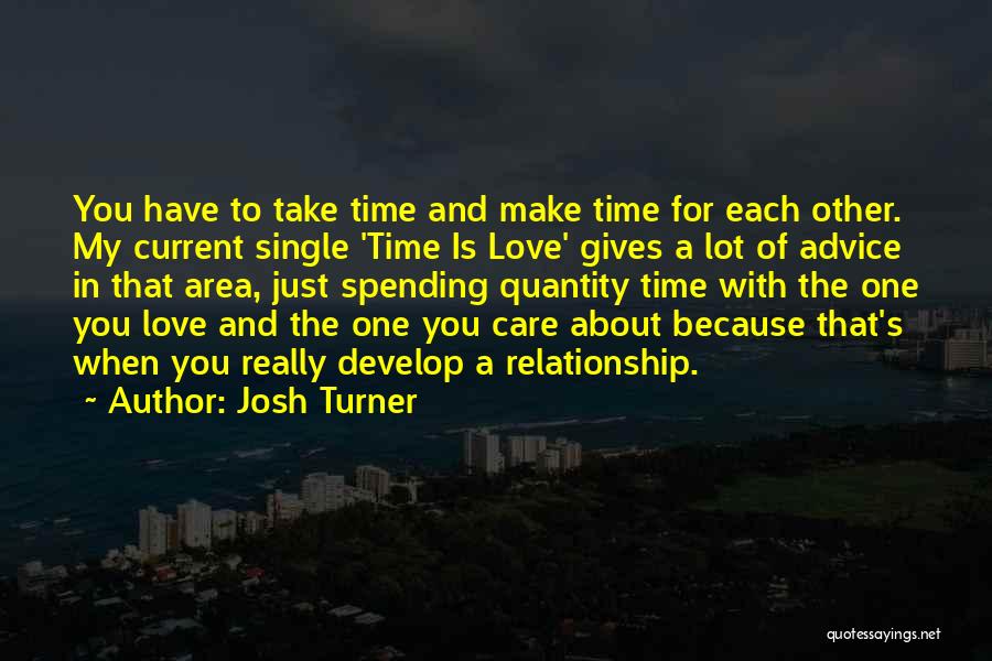 Quantity Of Love Quotes By Josh Turner