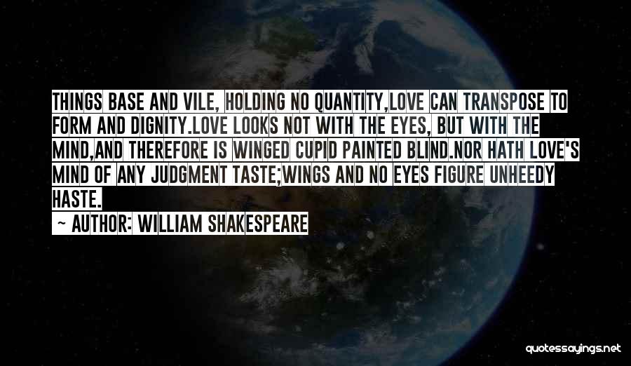 Quantity Of Love Quotes By William Shakespeare