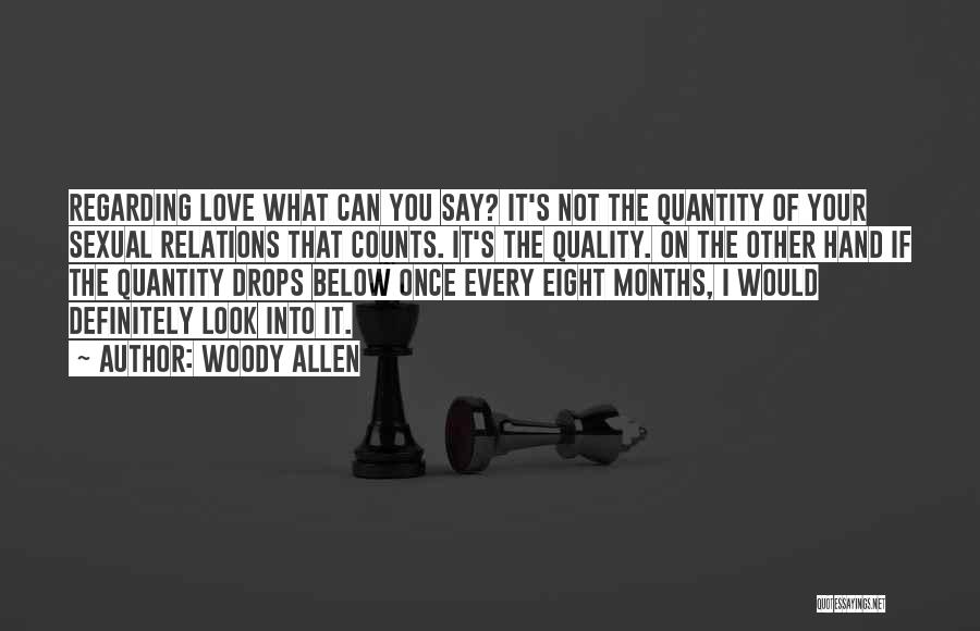 Quantity Of Love Quotes By Woody Allen