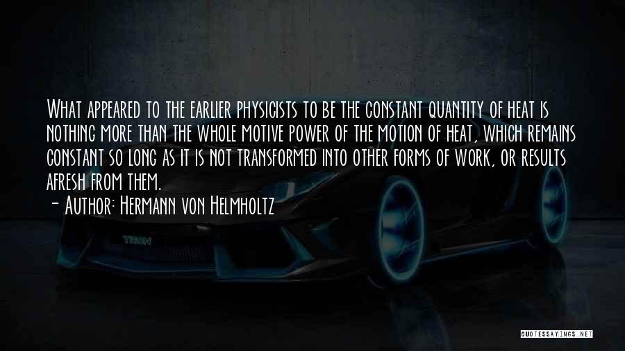 Quantity Of Work Quotes By Hermann Von Helmholtz