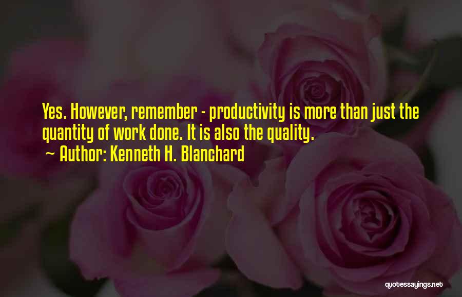 Quantity Of Work Quotes By Kenneth H. Blanchard