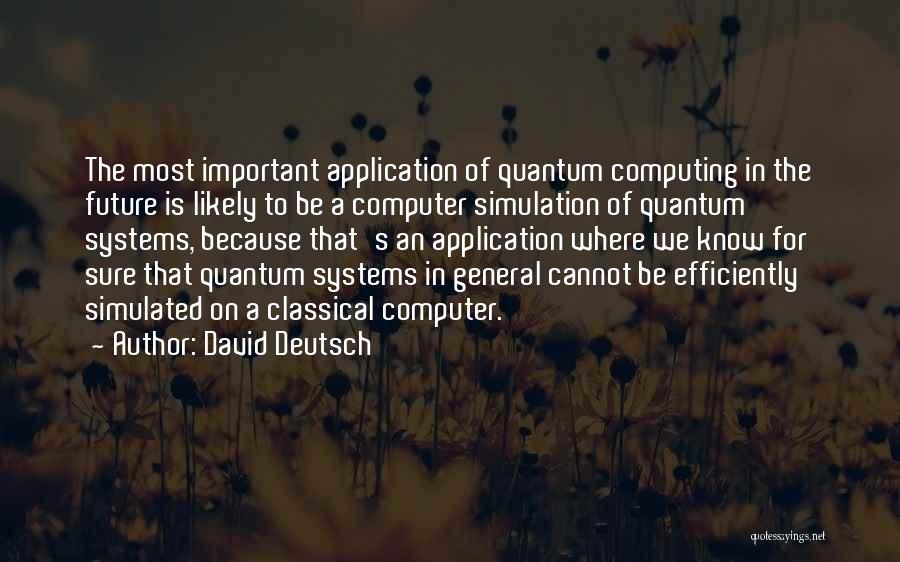 Quantum Computing Quotes By David Deutsch