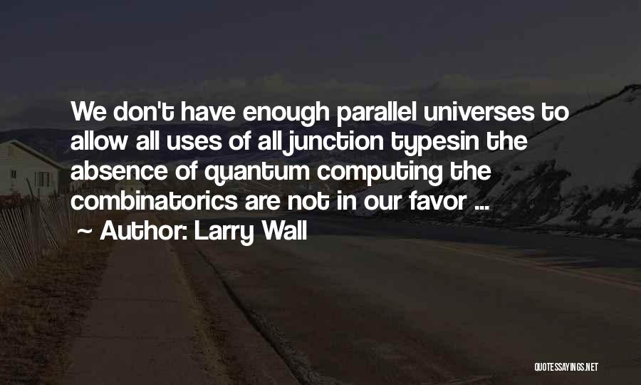 Quantum Computing Quotes By Larry Wall