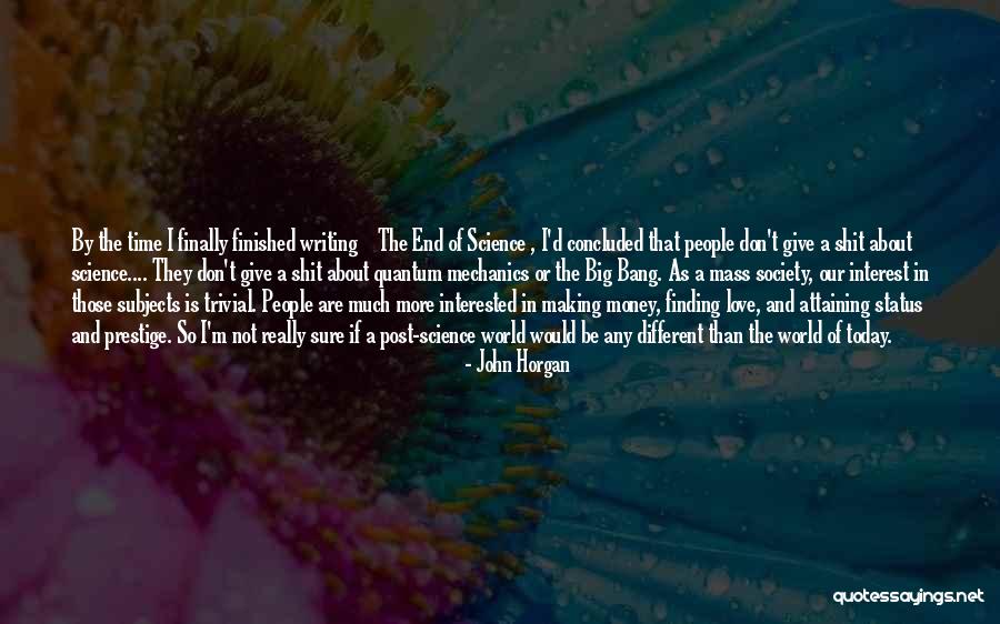 Quantum Love Quotes By John Horgan