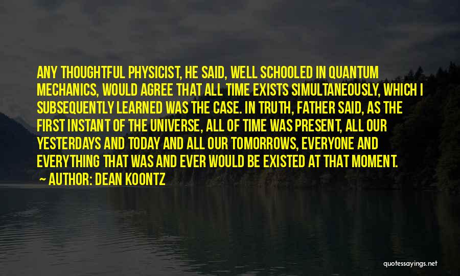Quantum Mechanics Quotes By Dean Koontz