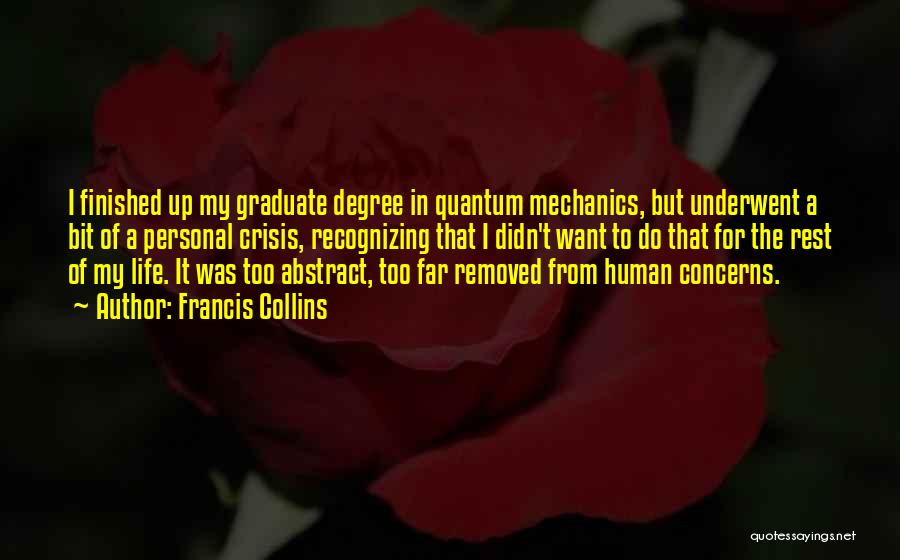 Quantum Mechanics Quotes By Francis Collins