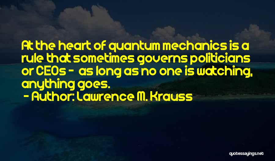 Quantum Mechanics Quotes By Lawrence M. Krauss