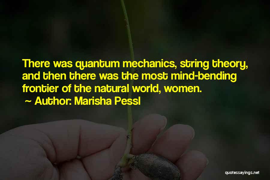 Quantum Mechanics Quotes By Marisha Pessl