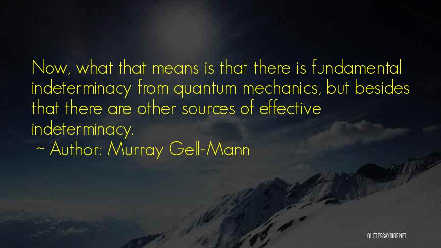 Quantum Mechanics Quotes By Murray Gell-Mann
