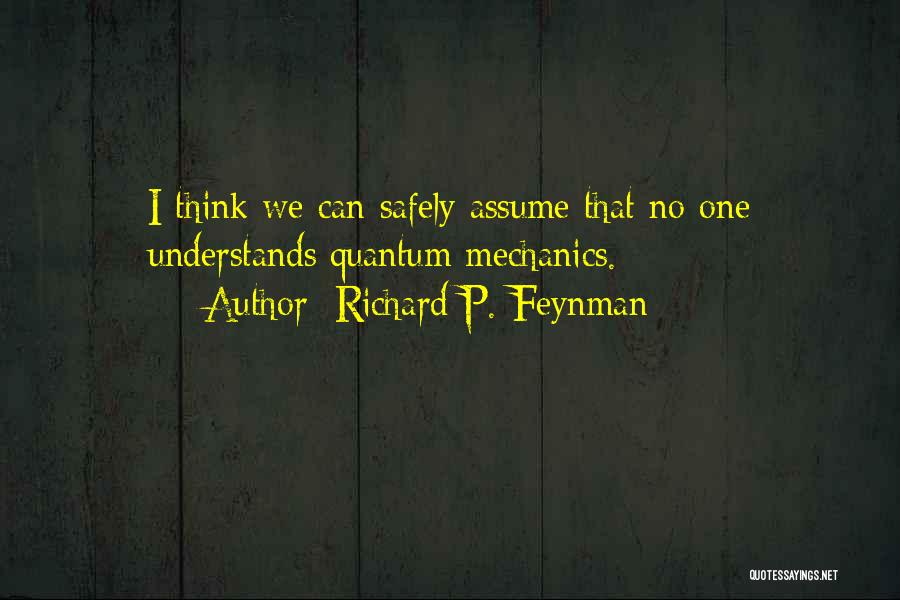 Quantum Mechanics Quotes By Richard P. Feynman