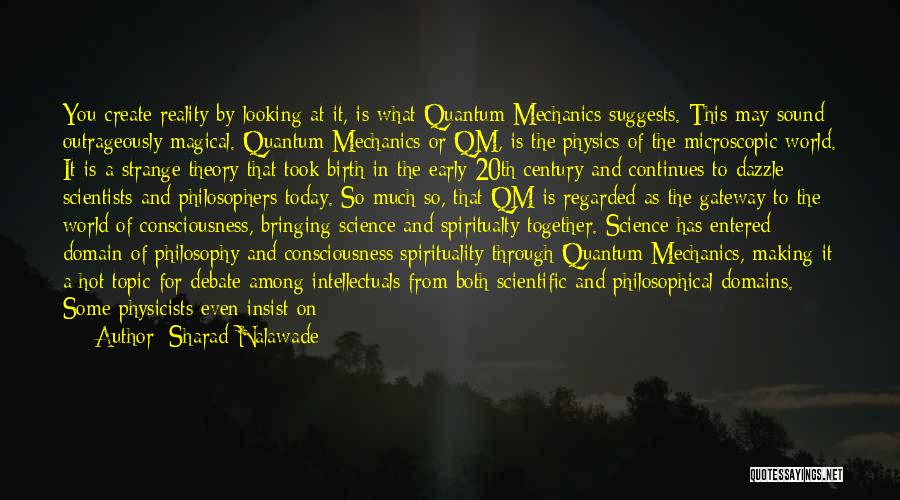 Quantum Mechanics Quotes By Sharad Nalawade