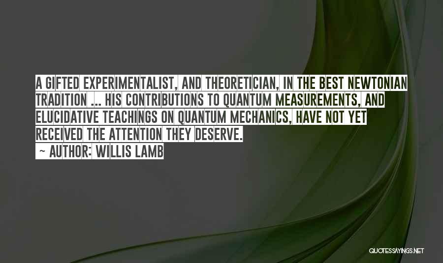 Quantum Mechanics Quotes By Willis Lamb