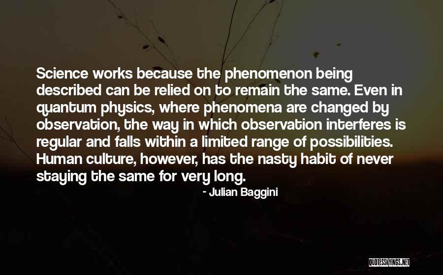 Quantum Phenomena Quotes By Julian Baggini Quantum Phenomena Quotes By Julian Baggini