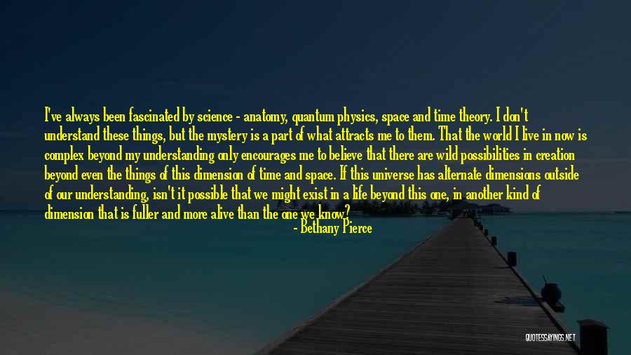 Quantum Physics Creation Quotes By Bethany Pierce Quantum Physics Creation Quotes By Bethany Pierce