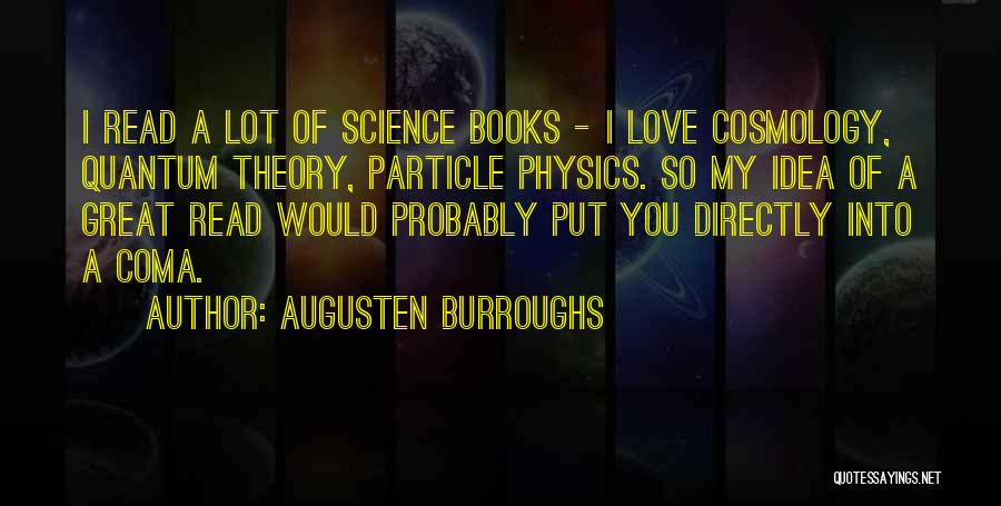 Quantum Physics Love Quotes By Augusten Burroughs