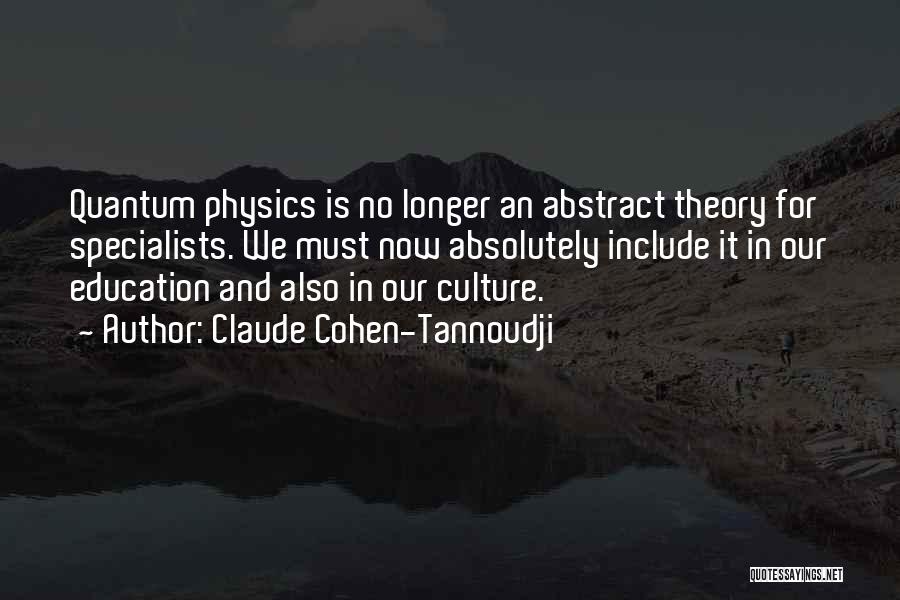 Quantum Theory Quotes By Claude Cohen-Tannoudji