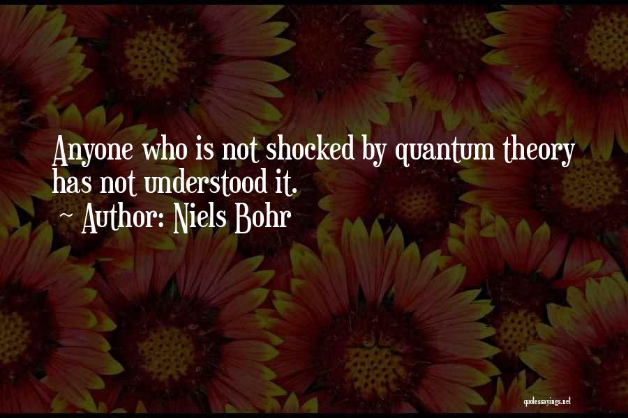 Quantum Theory Quotes By Niels Bohr