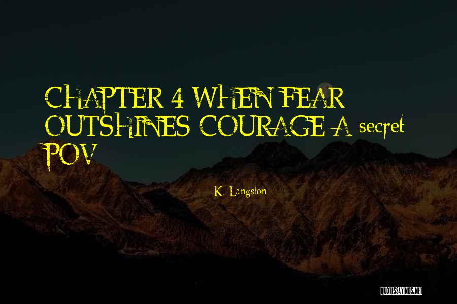Quanza Quotes By K. Langston Quanza Quotes By K. Langston