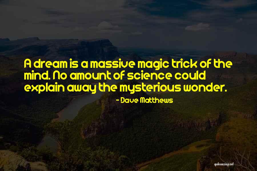 Quaranta Nougat Quotes By Dave Matthews Quaranta Nougat Quotes By Dave Matthews