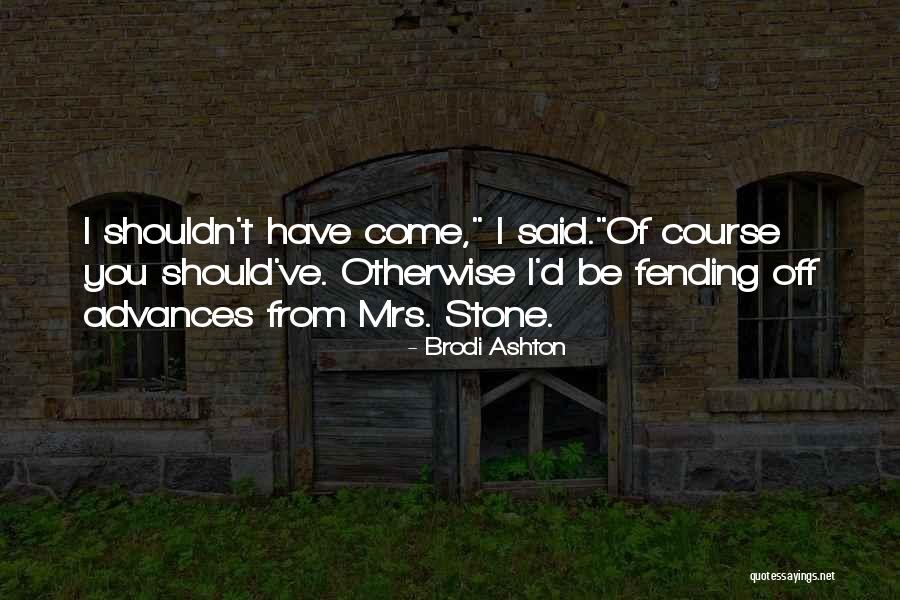 Quaranta Otvice Quotes By Brodi Ashton Quaranta Otvice Quotes By Brodi Ashton