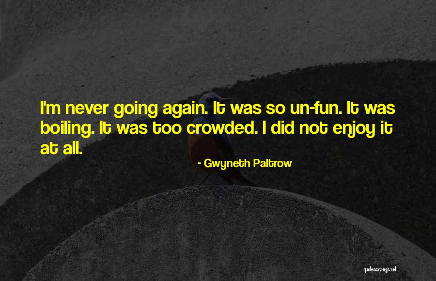 Quaranta Otvice Quotes By Gwyneth Paltrow Quaranta Otvice Quotes By Gwyneth Paltrow