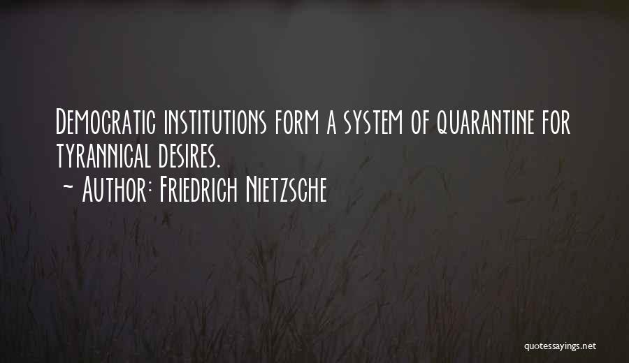 Quarantine Quotes By Friedrich Nietzsche