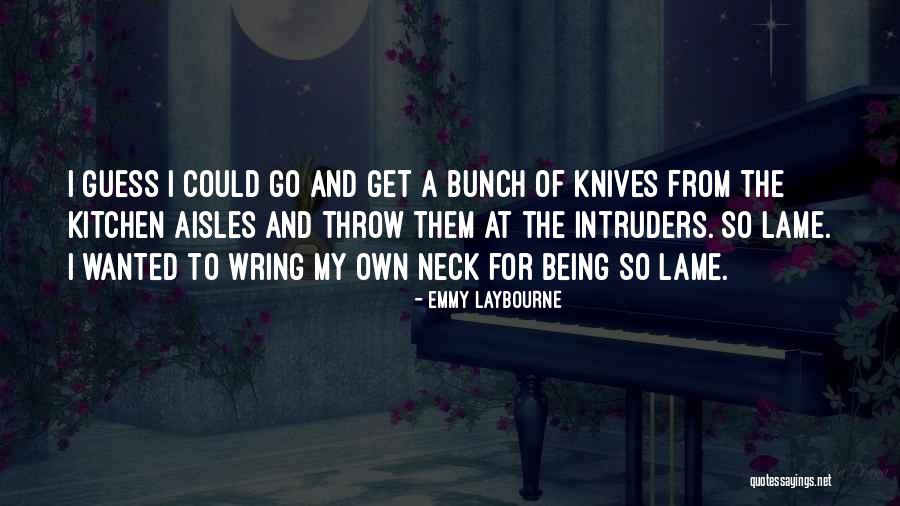 Quarantines Of The Past Quotes By Emmy Laybourne Quarantines Of The Past Quotes By Emmy Laybourne