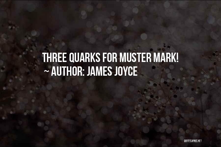 Quark Quotes By James Joyce