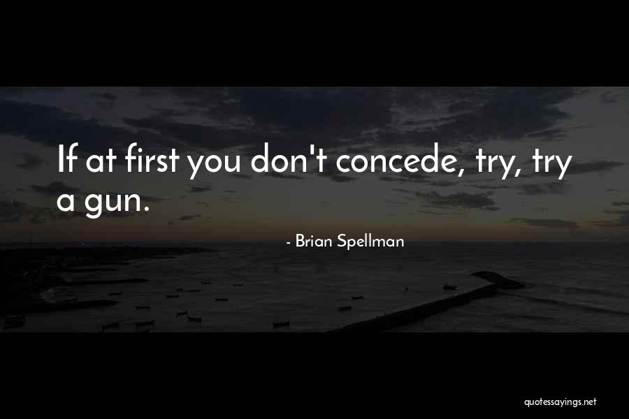 Quarreled Synonyms Quotes By Brian Spellman Quarreled Synonyms Quotes By Brian Spellman