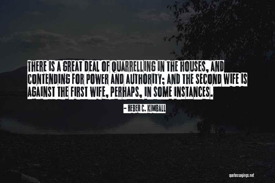 Quarrelling With Your Best Quotes By Heber C. Kimball Quarrelling With Your Best Quotes By Heber C. Kimball