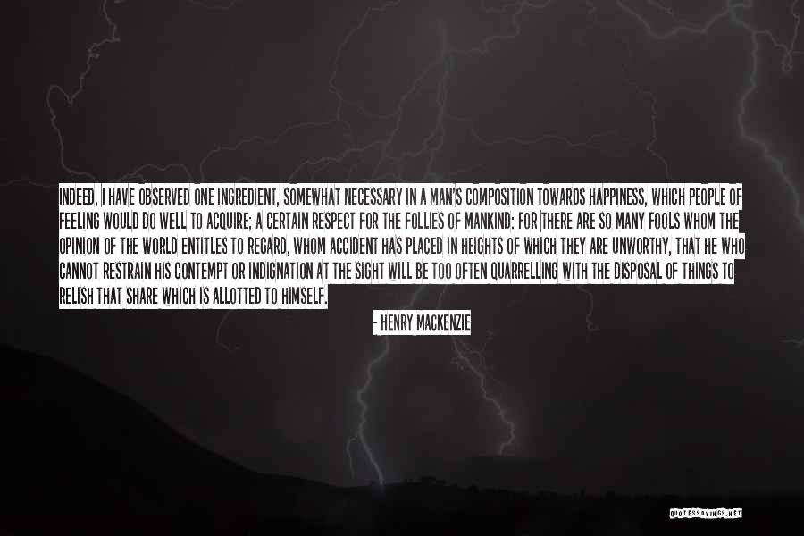 Quarrelling With Your Best Quotes By Henry MacKenzie Quarrelling With Your Best Quotes By Henry MacKenzie