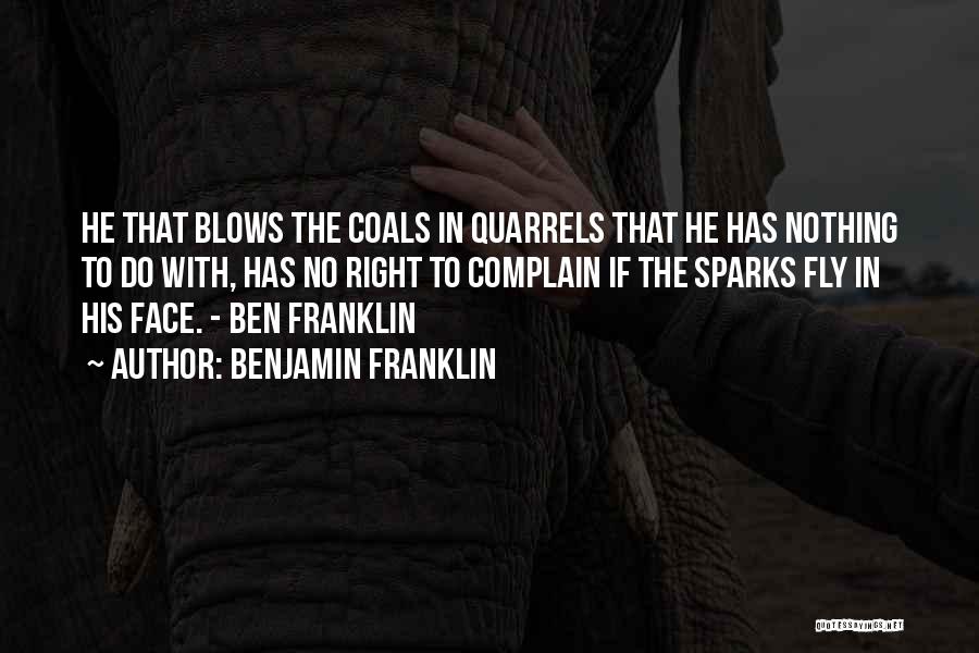 Quarrels Quotes By Benjamin Franklin