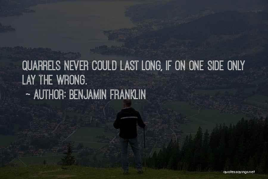 Quarrels Quotes By Benjamin Franklin
