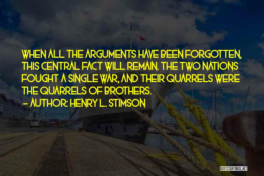 Quarrels Quotes By Henry L. Stimson
