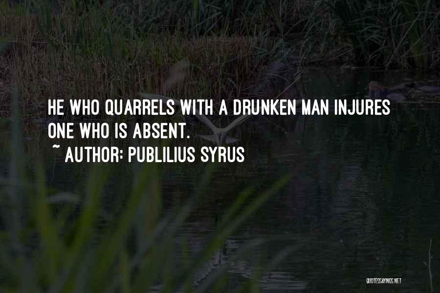 Quarrels Quotes By Publilius Syrus