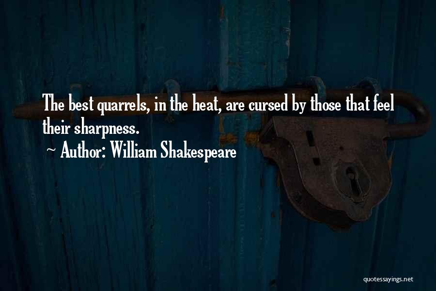 Quarrels Quotes By William Shakespeare