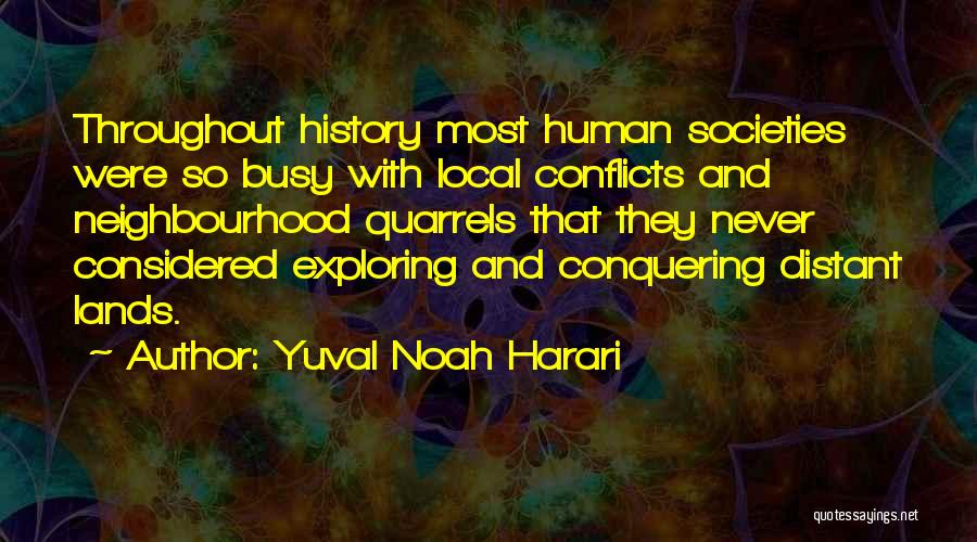 Quarrels Quotes By Yuval Noah Harari